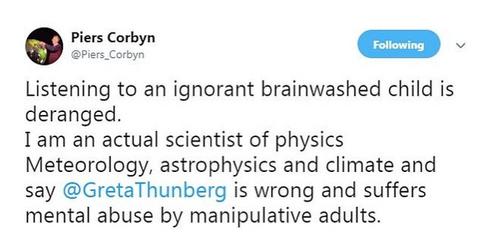 Screenshot of Twitter post by Piers Corbyn criticizing Greta Thunberg, calling listening to her 'deranged' and 'brainwashed'